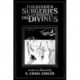 Forbidden Surgeries of the Hideous Dr. Divinus