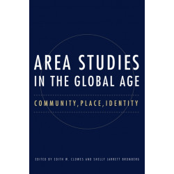 Area Studies in the Global Age: Community, Place, Identity