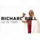 Richard Bell: Uz Vs. Them