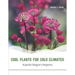 Cool Plants for Cold Climates: A Garden Designer's Perspective