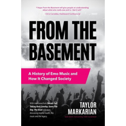 From the Basement: A History of Emo Music and How It Changed Society (Music History and Punk Rock Book, for Fans of  Everybody Hurts, Smash!, and Nothing Feels Good)