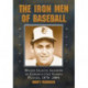 The Iron Men of Baseball: Major League Leaders in Consecutive Games Played, 1876-2005