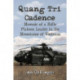 Quang Tri Cadence: Memoir of a Rifle Platoon Leader in the Mountains of Vietnam