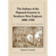 The Indians of the Nipmuck Country in Southern New England, 1630-1750: An Historical Geography