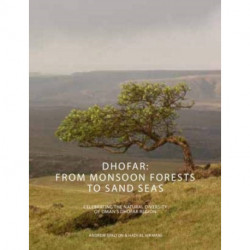 Dhofar - Sultanate of Oman: Monsoon Mountains to Sand Seas