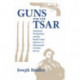 Guns for the Tsar: American Technology and the Small Arms Industry in Nineteenth-Century Russia