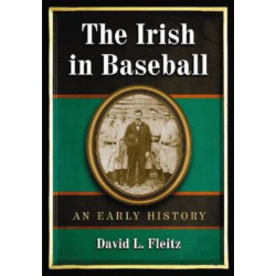 The Irish in Baseball: An Early History