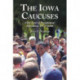 The Iowa Caucuses: First Tests of Presidential Aspiration, 1972-2008
