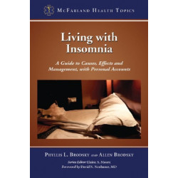 Living with Insomnia: A Guide to Causes, Effects and Management, with Personal Accounts