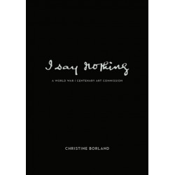 I Say Nothing: Christine Borland