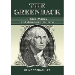 The Greenback: Paper Money and American Culture