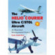 The Helio Courier Ultra C/STOL Aircraft: An Illustrated Developmental History