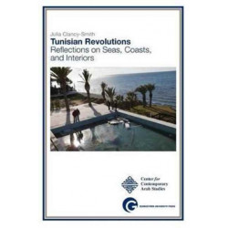 Tunisian Revolutions: Reflections on Seas, Coasts, and Interiors