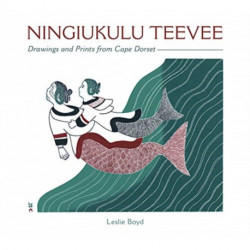 Ningiukulu Teevee Drawings and Prints from Cape Dorset