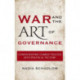 War and the Art of Governance: Consolidating Combat Success into Political Victory
