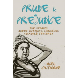 Prude and Prejudice: The Story of Britain's Secret Censors