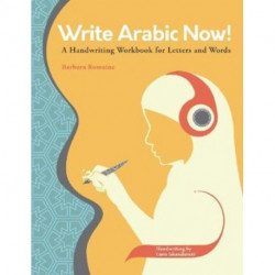 Write Arabic Now!: A Handwriting Workbook for Letters and Words