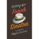 Getting Off On Frank Sinatra: A Copper Black Mystery