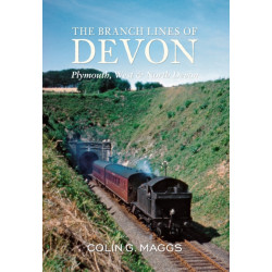 The Branch Lines of Devon Plymouth, West & North Devon