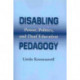 Disabling Pedagogy: Power, Politics, and Deaf Education