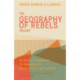 Geography of Rebels Trilogy: The Book of Communities, The Remaining Life, and In the House of July & August