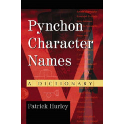 Pynchon Character Names: A Dictionary