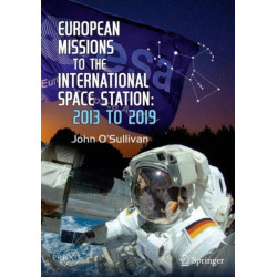 European Missions to the International Space Station: 2013 to 2019