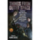 THINGS FROM OUTER SPACE