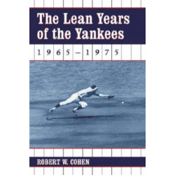 The Lean Years of the Yankees, 1965-1975
