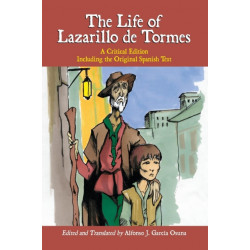 The Life of Lazarillo de Tormes: A Critical Edition Including the Original Spanish Text