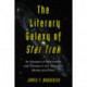 The Literary Galaxy of Star Trek: An Analysis of References and Themes in the Television Series and Films