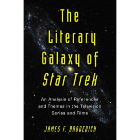 The Literary Galaxy of Star Trek: An Analysis of References and Themes in the Television Series and Films