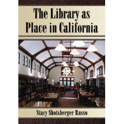The Library as Place in California