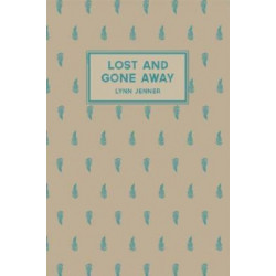 Lost and Gone Away: Paperback