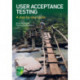 User Acceptance Testing: A step-by-step guide