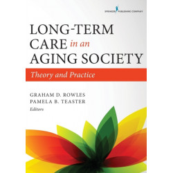 Long-Term Care in an Aging Society: Theory and Practice