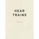 Hear Trains