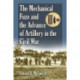 The Mechanical Fuze and the Advance of Artillery in the Civil War