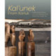 Kal'unek-from Karluk: Kodiak Alutiiq History and the Archaeology of the Karluk One Village Site