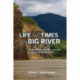 Life and Times of a Big River: An Uncommon Natural History of Alaska's Upper Yukon