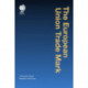 The European Union Trade Mark: A Practical Guide