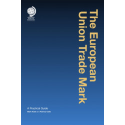 The European Union Trade Mark: A Practical Guide