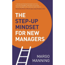 The Step-Up Mindset for New Managers