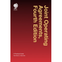Joint Operating Agreements: A Practical Guide, Fourth Edition