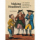 Making Headlines: The American Revolution As Seen Through the British Press