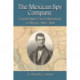The Mexican Spy Company: United States Covert Operations in Mexico, 1845-1848