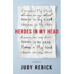 Heroes in my Head: A Memoir