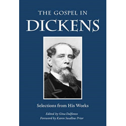 The Gospel in Dickens: Selections from His Works