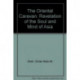 The Oriental Caravan: Revelation of the Soul and Mind of Asia