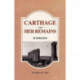Carthage and Her Remains: Being an Account of the Excavations and Researches on the Site of the Phoenician Metropolis in Africa and Other Adjacent Places